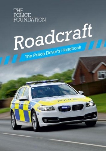 Roadcraft the police driver s - the, driver's